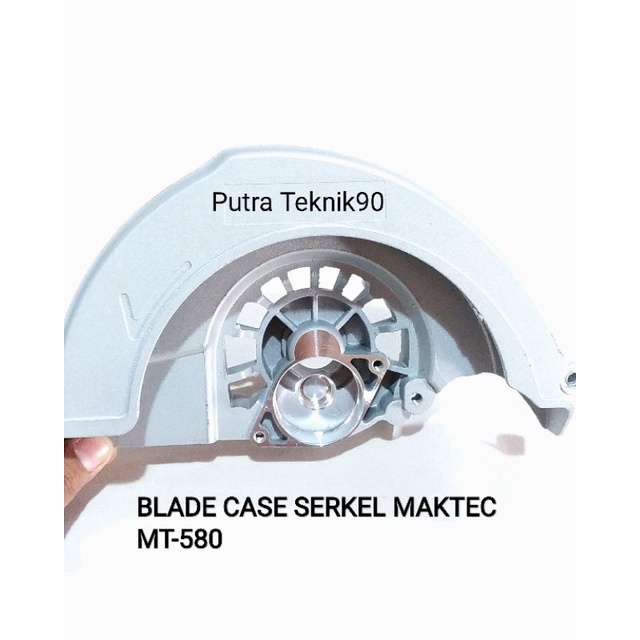 BLADE CASE / GEAR HOUSING MESIN SERKEL MAKTEC MT-580