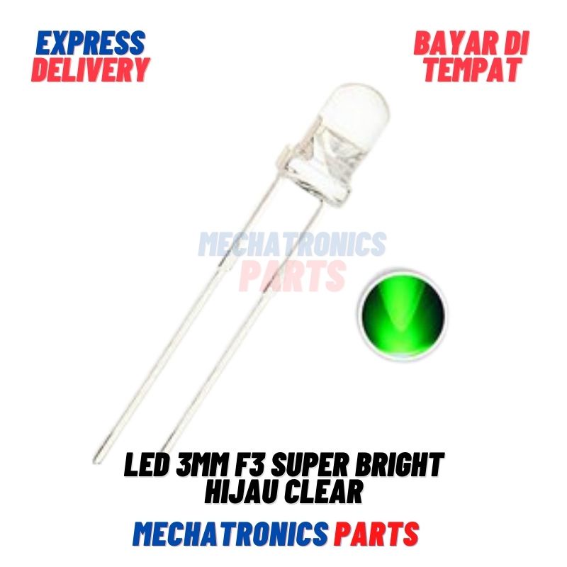 LED 3MM F3 SUPER BRIGHT GREEN HIJAU CLEAR