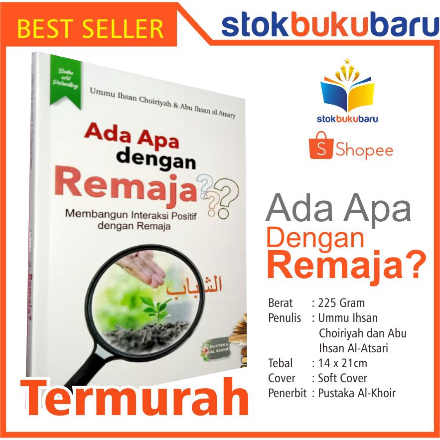 Buku Seri Parenting Ada Apa Dengan Remaja - Membangun Interaksi Positif dengan Remaja