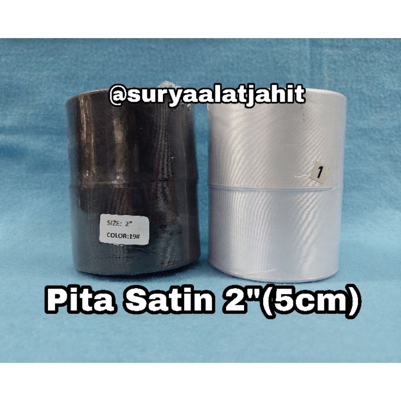 Pita Satin 2in (5cm) @+/-20Y/Rol =rp..14.500/Rol