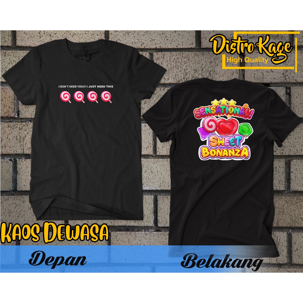 Baju Kaos Pria Game SLot DB Lollipop Sweet Bonanza I DONT Sentational Pragmatic Play Unisex Distro K