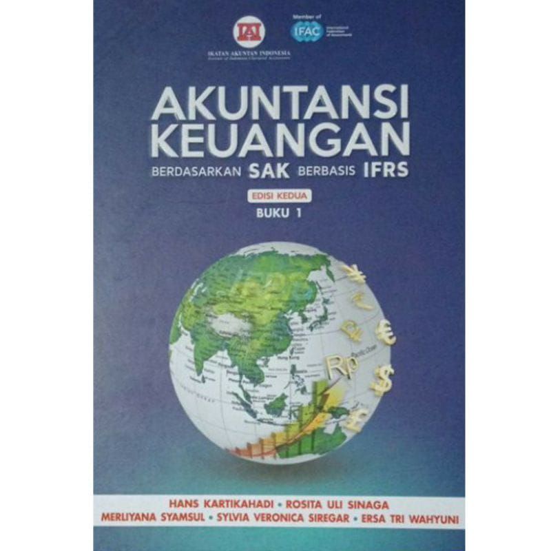 BUKU AKUNTANSI KEUANGAN BERDASARKAN SAK BERBASIS IFRS EDISI 2 JILID 1 HANS KARTIKAHADI ROSITA ULI SINAGA MERLIYANA SYAMSUL SYLVIA SIREGAR ERSA TRI WAHYUNI-1
