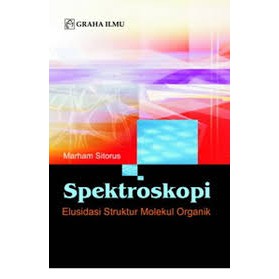 Spektroskopi Elusidasi Struktur Molekul Organik