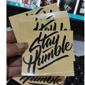 stiker stayhumble stiker motor ukuran 7cm