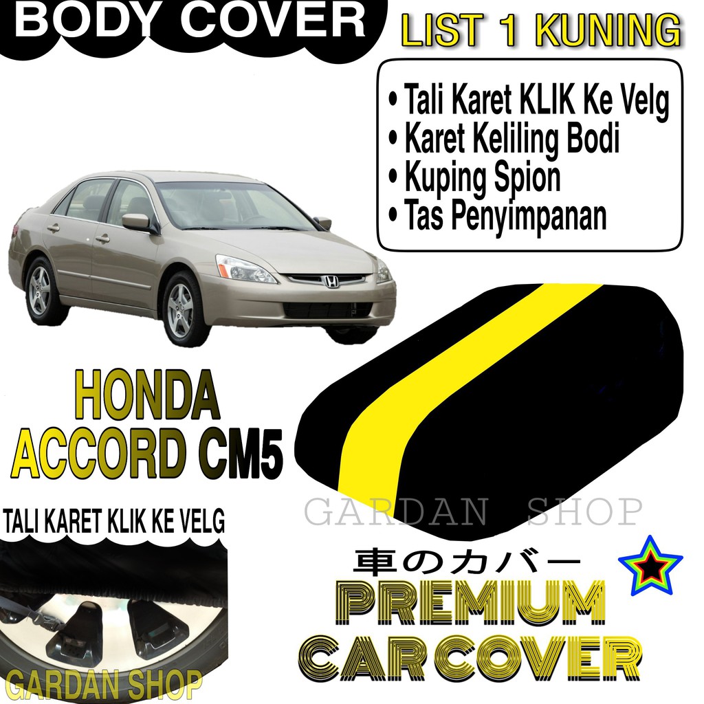 Body Cover HONDA ACCORD CM5 List KUNING Penutup Pelindung Bodi Mobil Honda Accord Cm5 PREMIUM Yellow