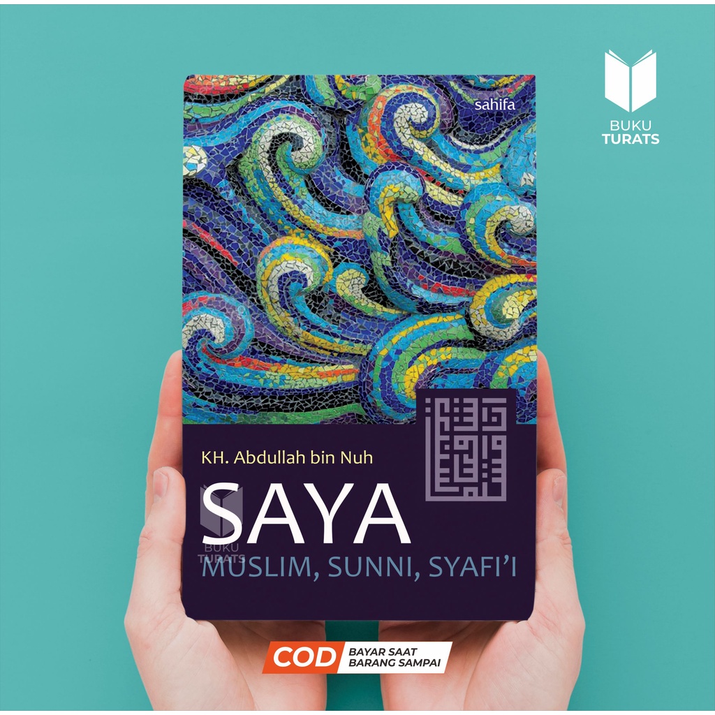 SAYA MUSLIM, SUNNI, SYAFI'I - KH. ABDULLAH BIN NUH