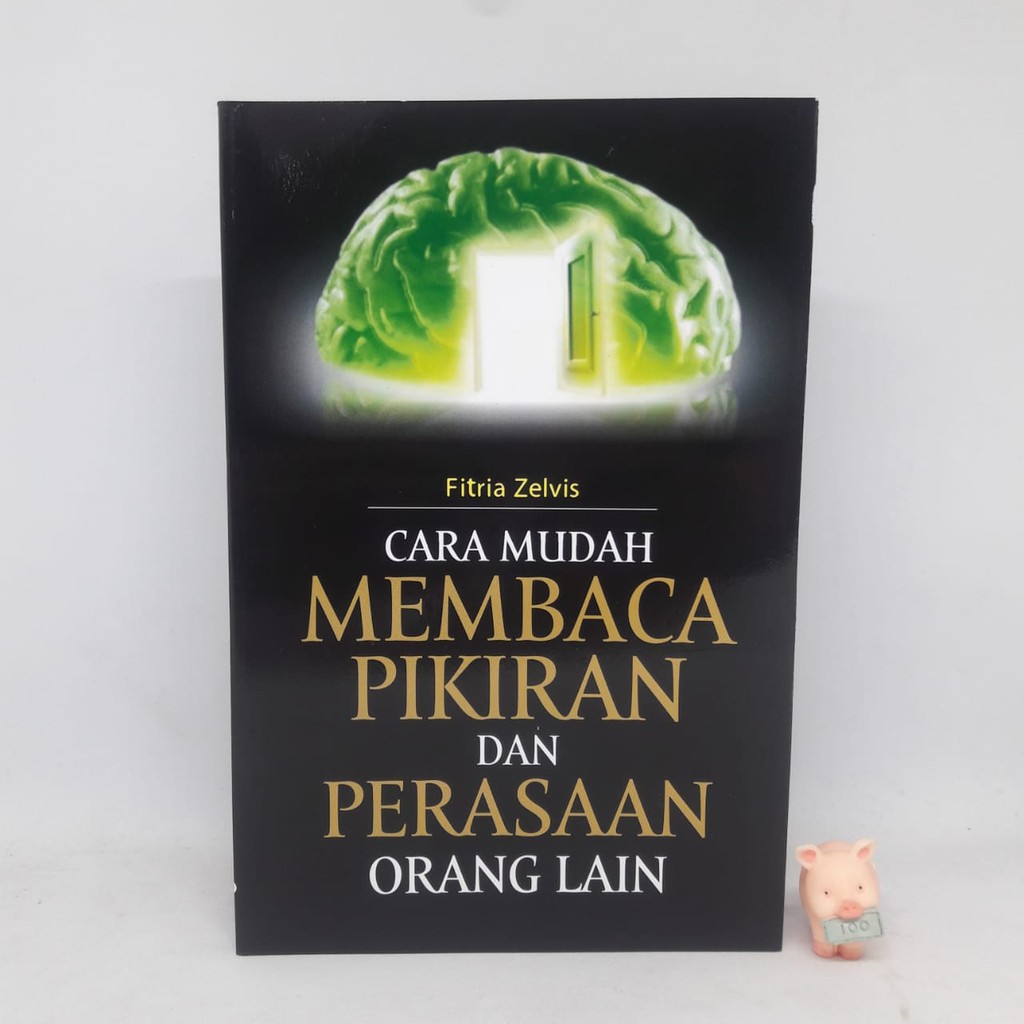 Cara Mudah Membaca Pikiran Dan Perasaan Orang Lain - Fitria Zelfis