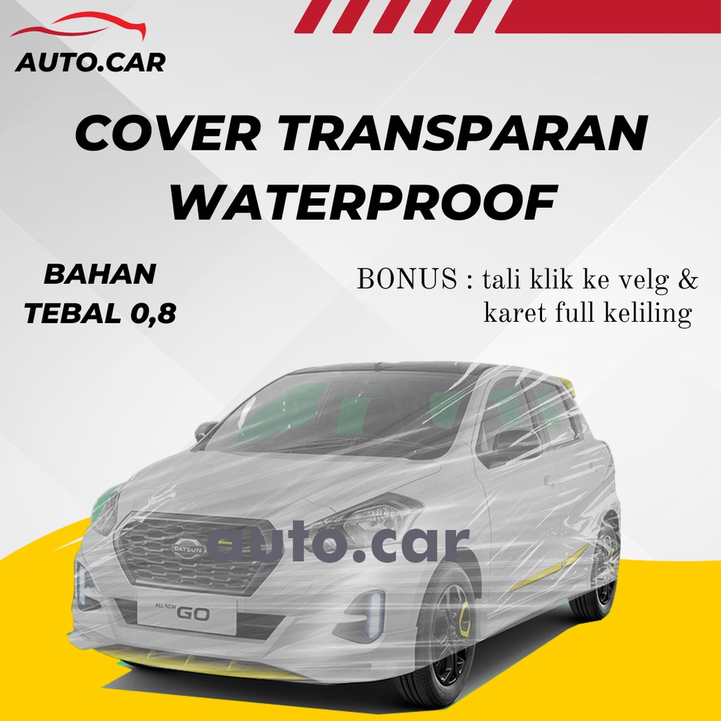 Body Cover Mobil plastik transparan datsun Sarung Mobil Datsun/datsun go 3 baris/datsun go 2 baris/datsun go panca 3 baris/datsun 3 baris/datsun 2 baris/datsun go/datsun go+/datsun go plus/datsun go panca/jazz/ignis/estilo/karimun/karimun estilo/brio/ayla