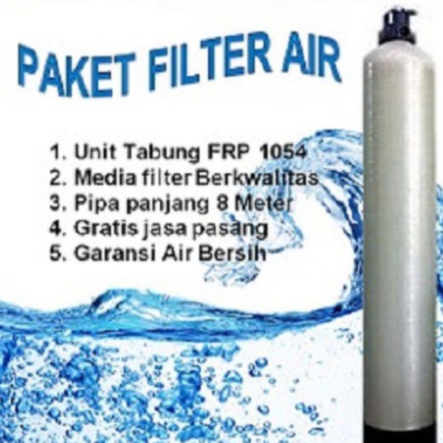 Filter Air sumur 1 Tabung untuk air Keruh ,bau, berminyak