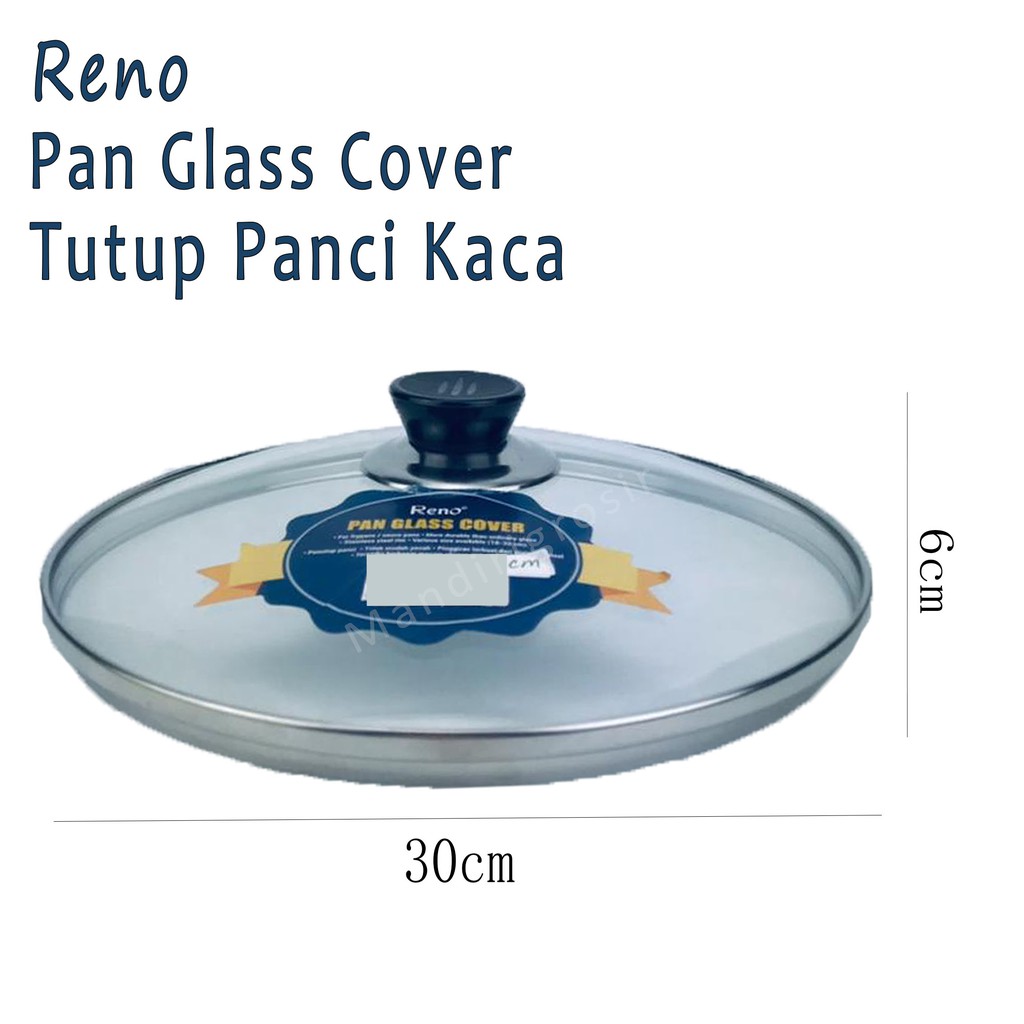 Pan Glass Cover *Reno * Tutup Panci Kaca * 30cm