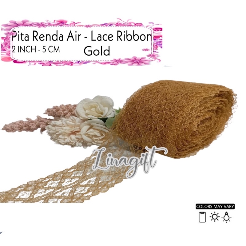 ( Meter ) LACE RIBBON - PITA RENDA AIR GOLD SILVER 2IN 50MM 5CM PINK CREAM WHITE HIASAN KADO BUKET BUNGA FLOWER BOUQUET