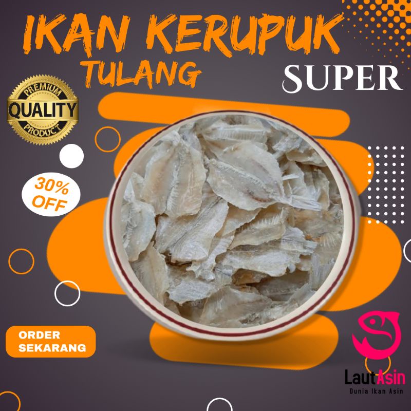 

Ikan Asin Kerupuk Tulang Semi Asin Kualitas Super