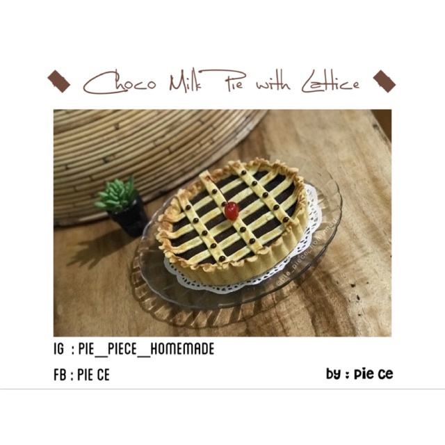 

Choco Milk Pie with Lattice