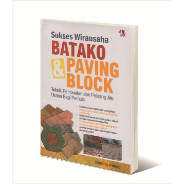 SUKSES WIRAUSAHA BATAKO & PAVING BLOCK,Bambang Wintoko