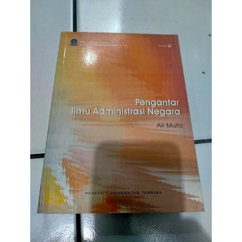 

Pengantar Ilmu Administrasi Negara - Ali Mufiz
