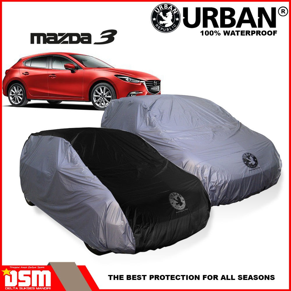 Urban / Cover Mobil Mazda 3 100% Waterproof / Aksesoris Mobil Mazda 3 / DSM