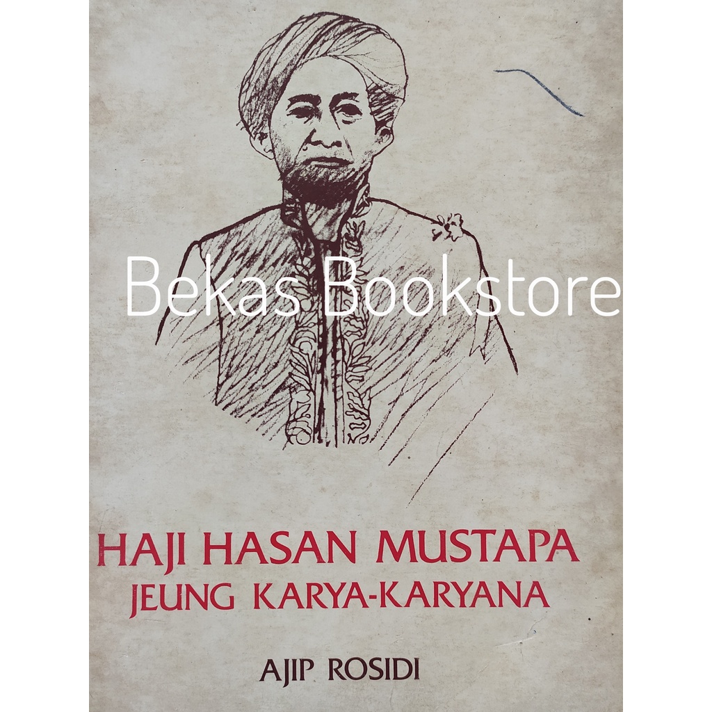 HAJI HASAN MUSTAPA jeung karya-karyanya