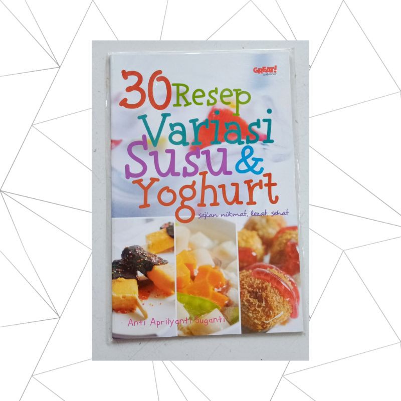 

30 Resep Variasi Susu & Yoghurt