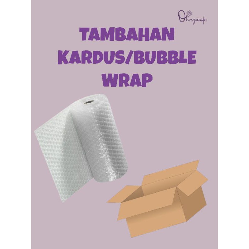 

TAMBAHAN KARDUS / BUBBLE WRAP JIKA DIPERLUKAN