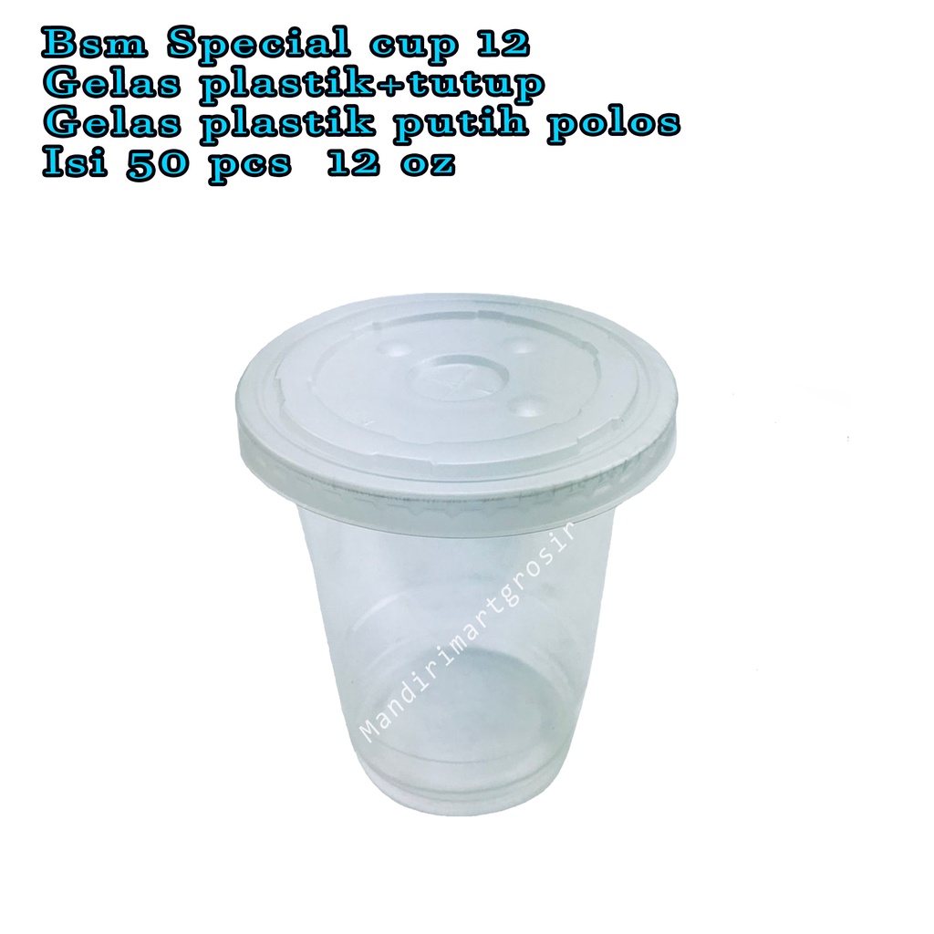 Bsm Special cup 12 * Gelas plastik+tutup * gelas plastik putih polos  * Isi 50 pcs * 12 oz