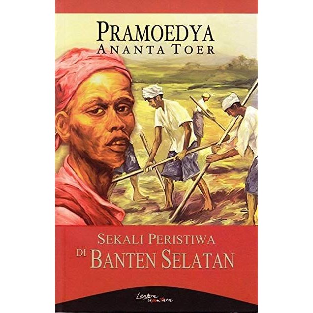 Sekali Peristiwa di Banten Selatan - Pramoedya Ananta Toer - Lentera Dipantara -ORIGINAL