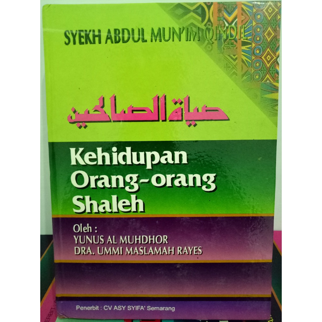 Hayatus Sholihin Kehidupan Orang-Orang Shaleh - Syaikh Abdul Mun'im Qindil - CAM