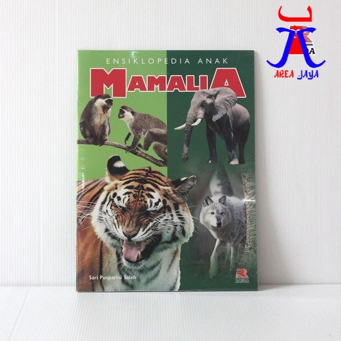 BACAAN ANAK SD ENSIKLOPEDIA ANAK MAMALIA Sari Pusparini Soleh ROSDA AJ-ANK-ASD