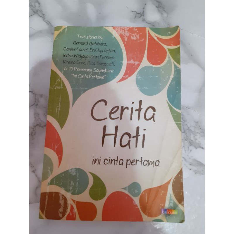 Cerita Hati ini cinta pertama by Bernard Batubara dkk