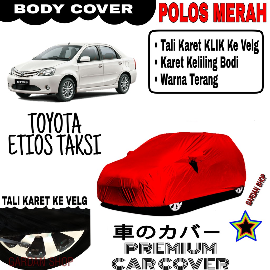 Sarung Mobil TOYOTA ETIOS TAKSI Polos MERAH Body Cover Penutup Body Etios PREMIUM