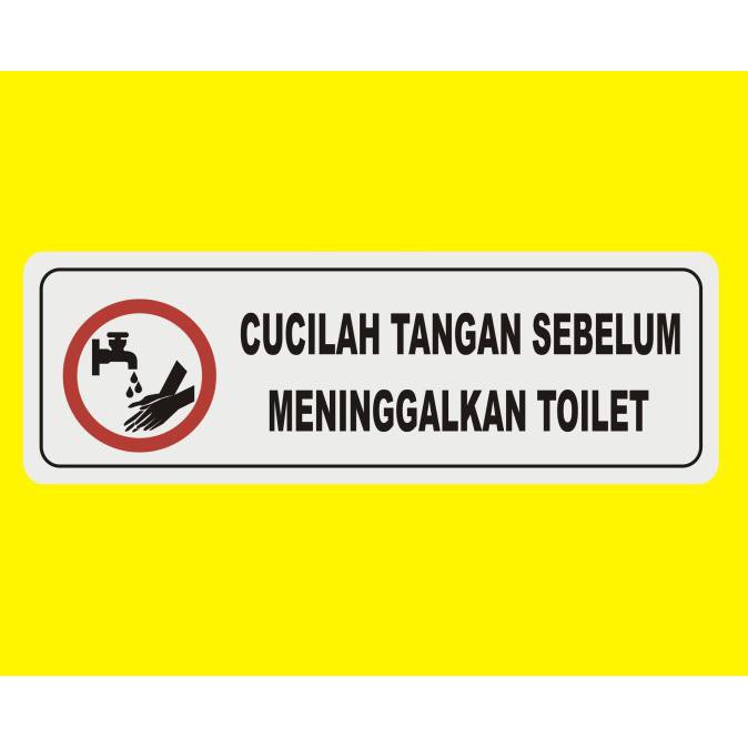 

✨BISA COD✨ SIGN LABEL CUCILAH TANGAN SEBELUM MENINGGALKAN TOILET (CUSTOM)