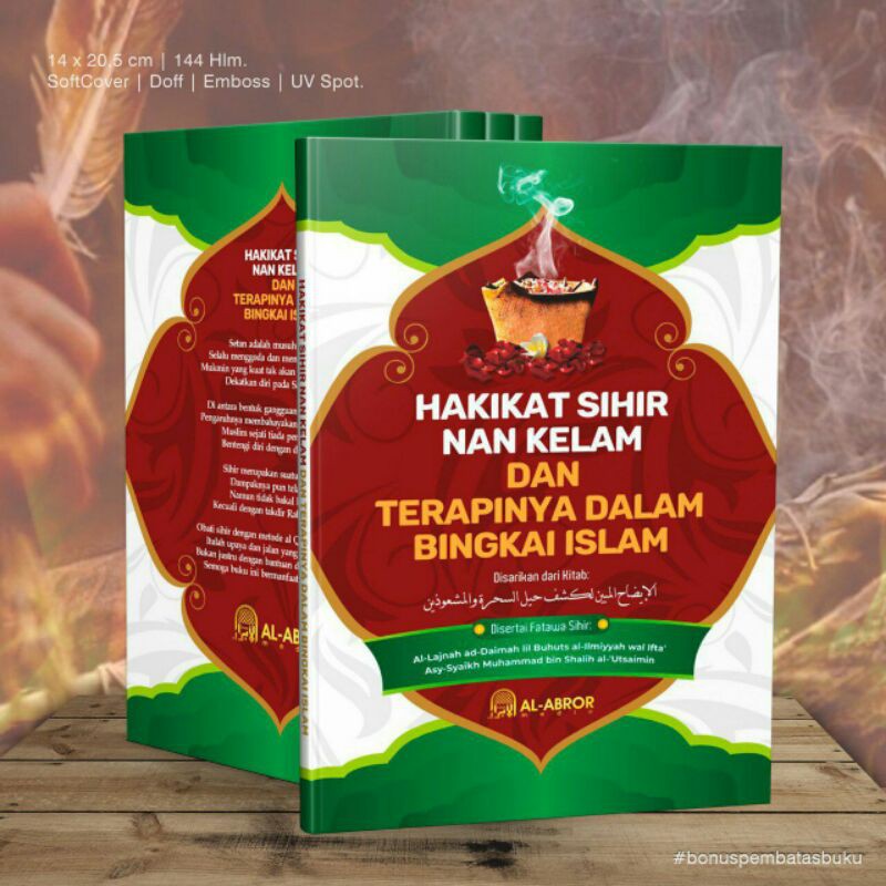 BUKU ISLAM BUKU SUNNAH HAKIKAT SIHIR NAN KELAM DAN TERAPINYA DALAM BINGKAI ISLAM