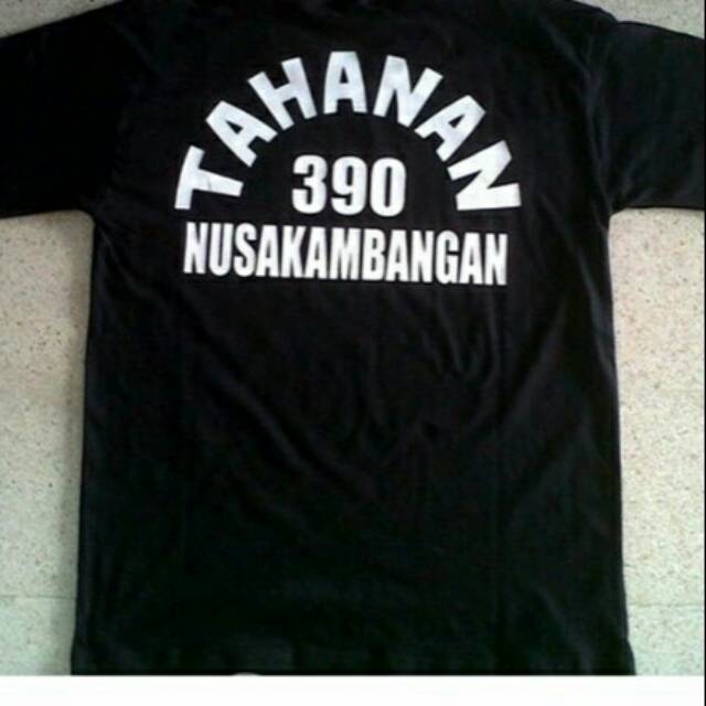 Atasan kaos  tahanan 390 Nusakambangan