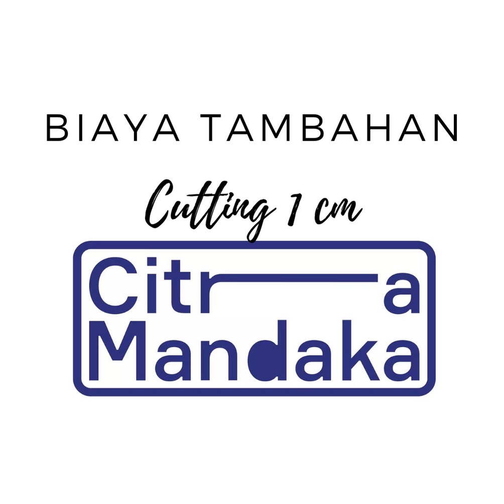 

Biaya Tambahan Cutting 1 cm / Lembar A3+