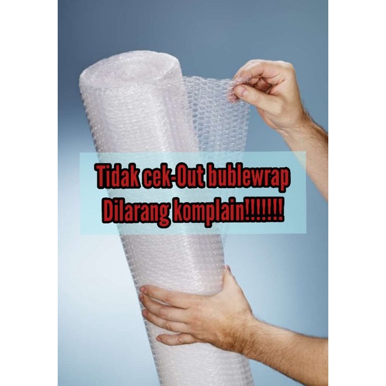 

Bubble Wrap WAJIB!!!!!!! (tambahan packingan)