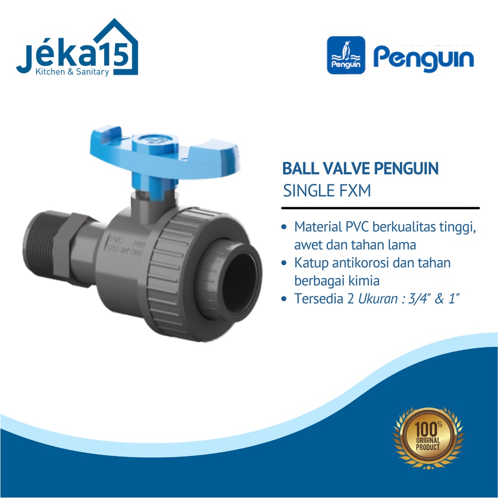 BALL VALVE |  DRAT LUAR DAN DALAM | BALL VALVE PENGUIN PVC | SINGLE FxM