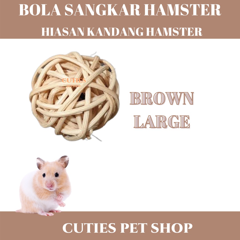 BOLA ROTAN KAYU SANGKAR HAMSTER HIASAN KANDANG HAMMY SIZE S DAN L AESTHETIC LUCU-BROWN LARGE