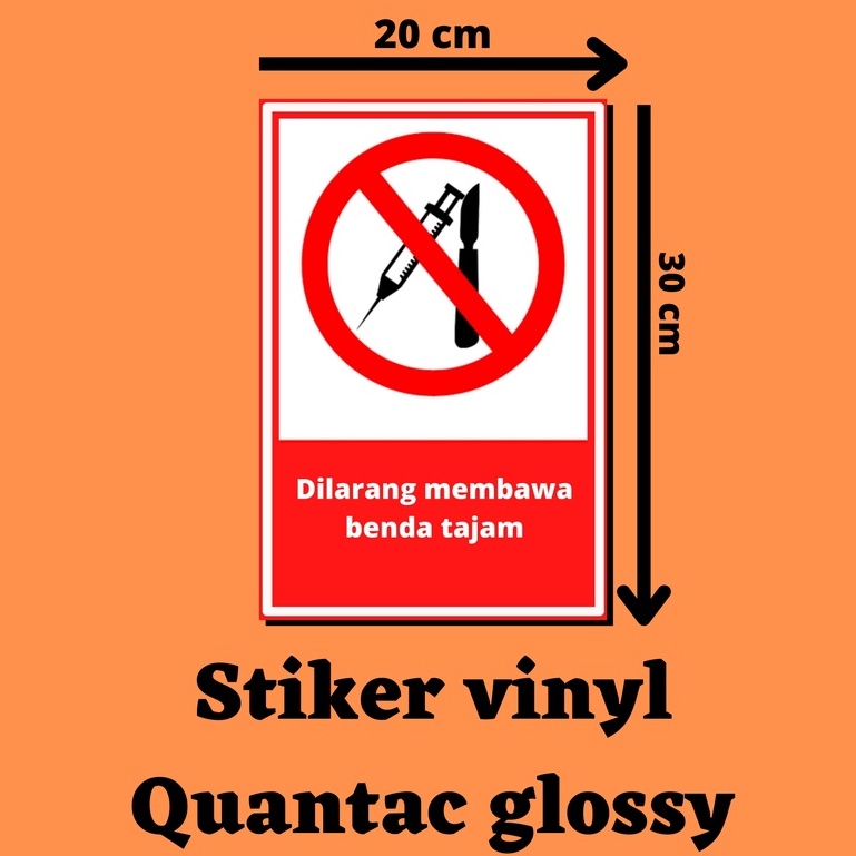 

2 buah Stiker larangan membawa benda tajam | Sticker sign dilarang bawa benda tajam tanda larangan untuk tidak membawa benda tajam |Safety sign|stiker label| sticker | stiker vinyl quantac glossy 20cmx30cm