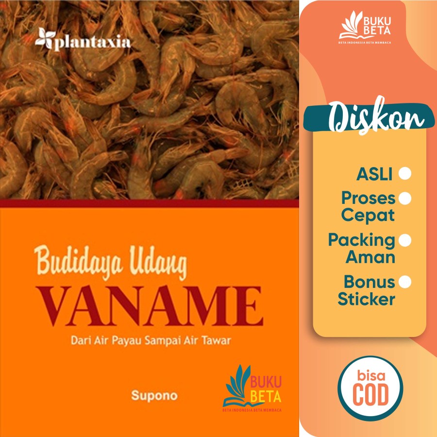 Budidaya Udang Vaname; dari Air Payau Sampai Air Tawar - Supono