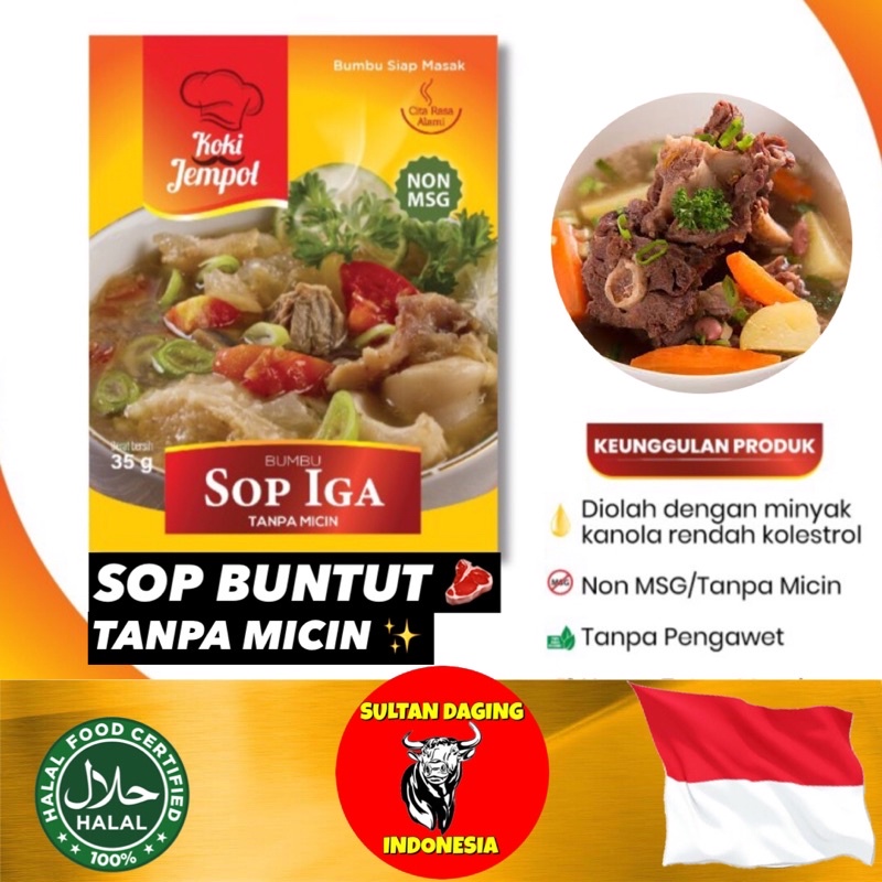 

BUMBU SOP IGA TANPA MICIN 35 GRAM KOKI JEMPOL/ BUMBU SOP BUNTUT/ BUMBU BUNTUT SUP/ BUMBU SOP IGA/ BUMBU TANPA MSG/ SOP BUNTUT/ SOP IGA/ BUMBU INSTAN