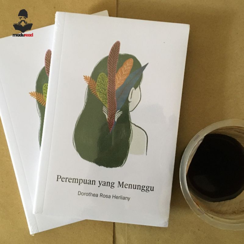 PEREMPUAN YANG MENUNGGU - DOROTHEA ROSA HERLIANY