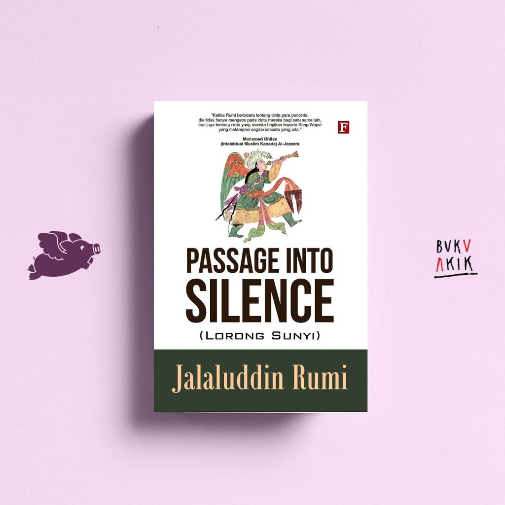 Passage Into Silence (Lorong Sunyi) - Jalaluddin Rumi