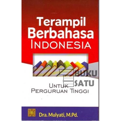 

Terampil Berbahasa Indonesia Untuk Perguruan Tinggi