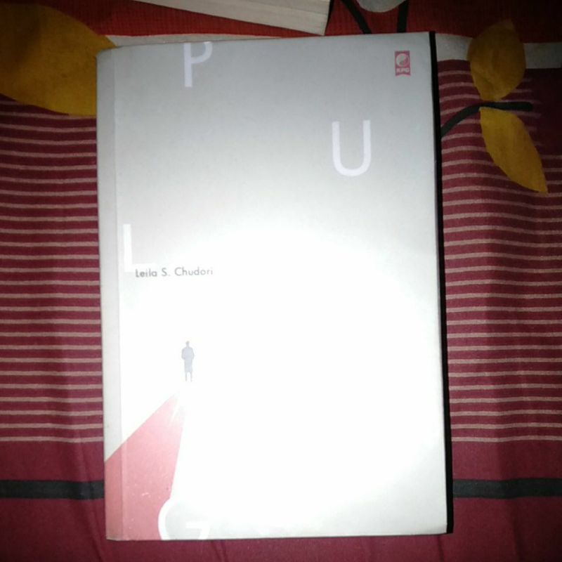 

NOVEL PULANG OLEH LEILA S. CHUDORI