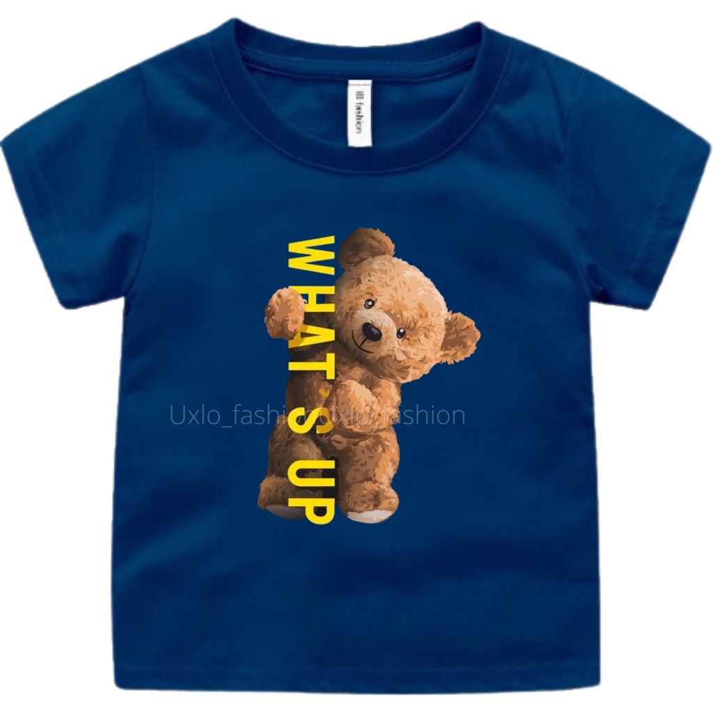 KAOS ANAK PEREMPUAN DAN LAKI UMUR 1 2 3 4 5 6 7 8 9 TAHUN MOTIF TEDY BEAR WHAT UP UXLO FASHION