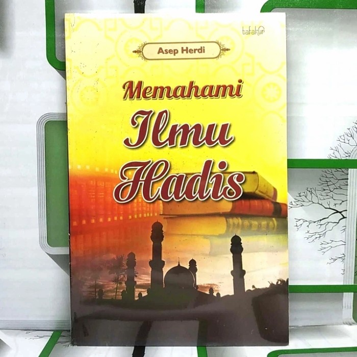 Buku Islami MEMAHAMI ILMU HADIS Asep Herdi HUP ORIGINAL  BS-AGM