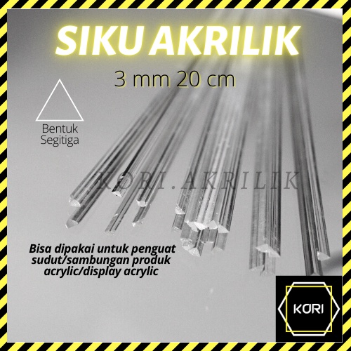 Siku Akrilik 3 mm Segitiga / Siku Acrylic 3 mm 20 cm Siku Penguat Sambungan Akrilik / Lis Siku Acryl