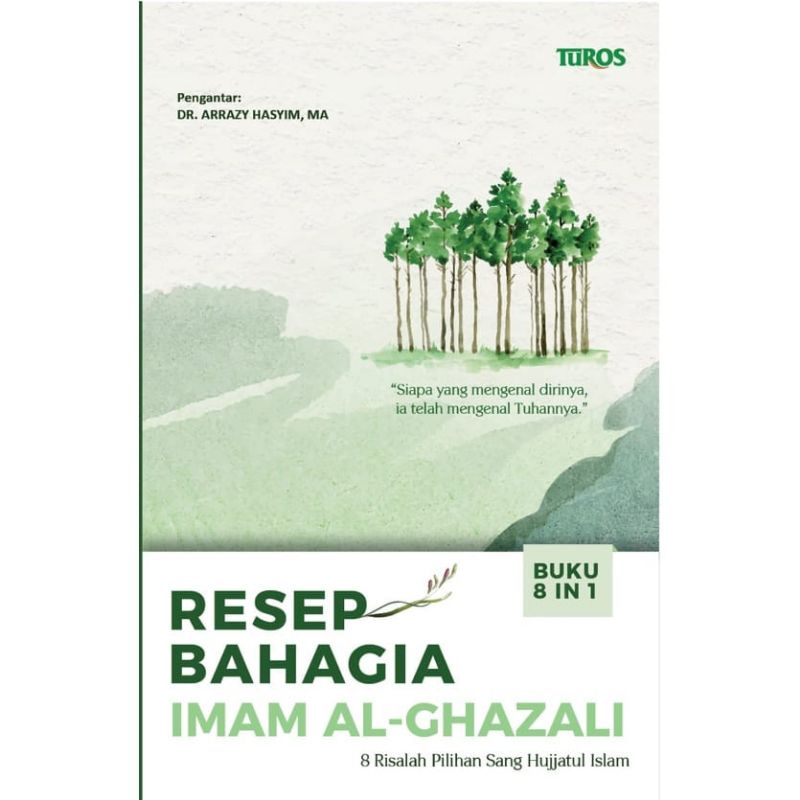 Buku Resep Bahagia Hidup di Dunia Apa yang Kau Cari Imam Al Ghazali-Resep Bahagia