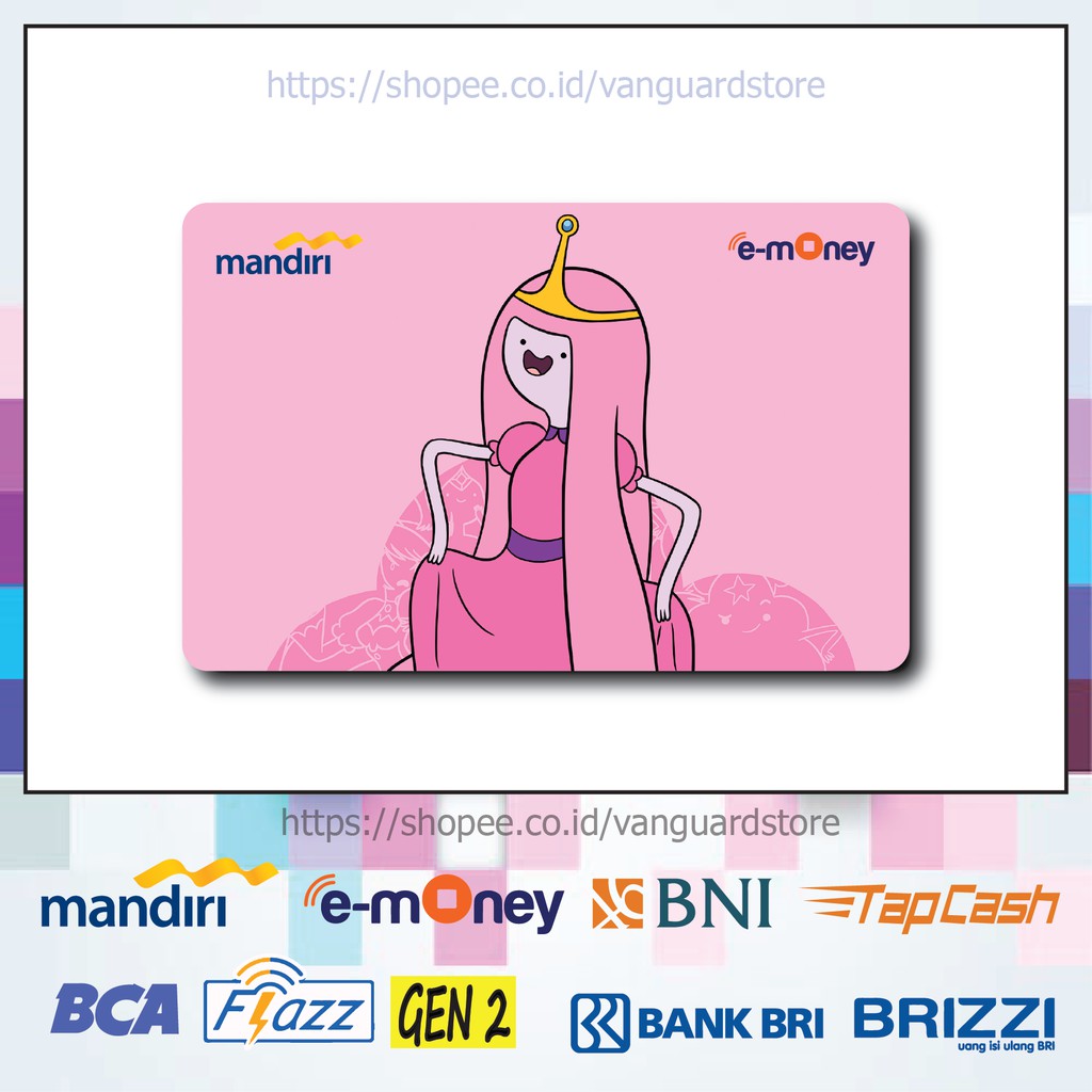 KARTU E MONEY E TOLL PUTRI BUBBLEGUM ADVENTURE TIME ANIME 28 EMONEY MANDIRI FLAZZ BCA TAPCASH BRIZZI