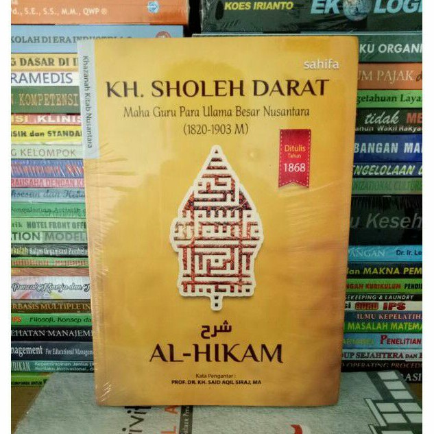 Terjemahan Kitab Syarah Al-Hikam Karya KH. Sholeh Darat Maha Guru Para Ulama Besar Nusantara