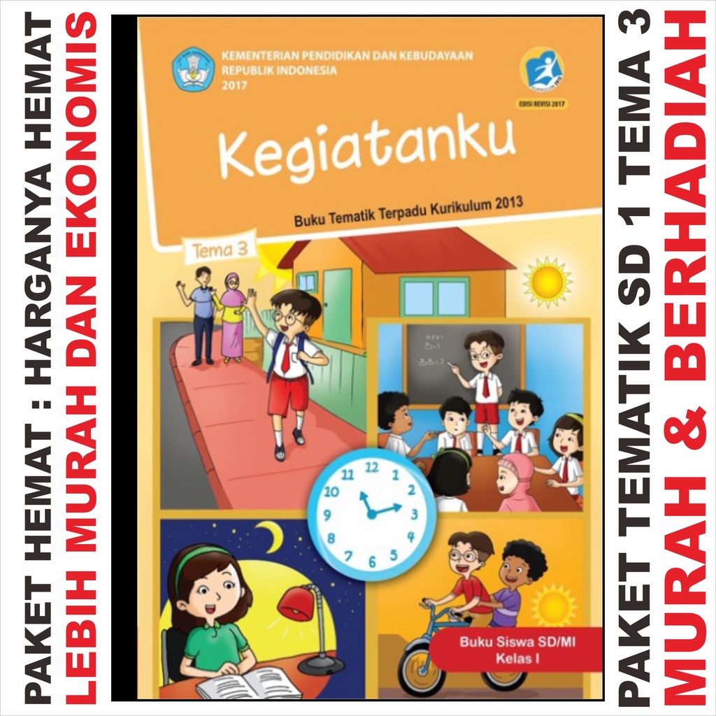 BUKU PAKET SD Kelas 1 K21 HEMAT Matematika Bahasa Indonesia Inggris PAI Kurikulum MERDEKA 2021. Buku Tematik SD Kelas 1 SD PAKET HEMAT TEMA 1 2 3 4 5 6 7 8 KURIKULUM 2013 REVISI 2017 BerHADIAH SUKSES PINTAR K 21 KEMENDIKBUD SD/MI ANNUR 3517 PENGGERAK-PAKET HEMAT 1 TEMA 3